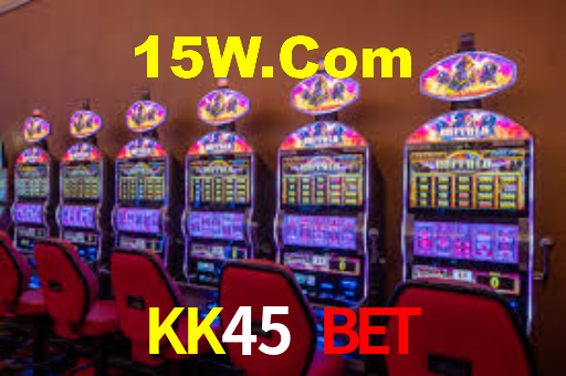 KK45 Bet,KK45 App